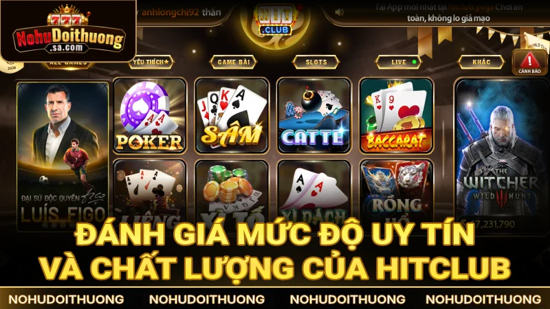 Đánh giá mức độ uy tín và chất lượng của cổng game Hit Club