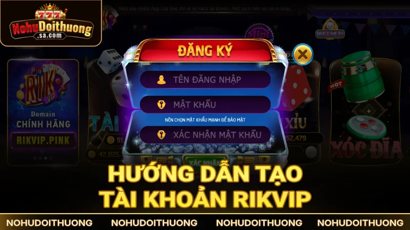 Hướng dẫn tạo tài khoản tham gia đặt cược trên Rik Vip nhanh chóng
